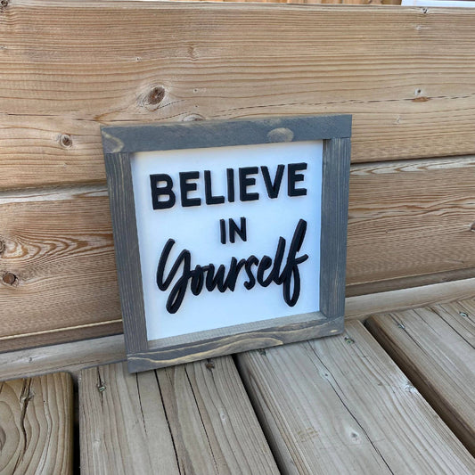 Believe In Yourself Sign
