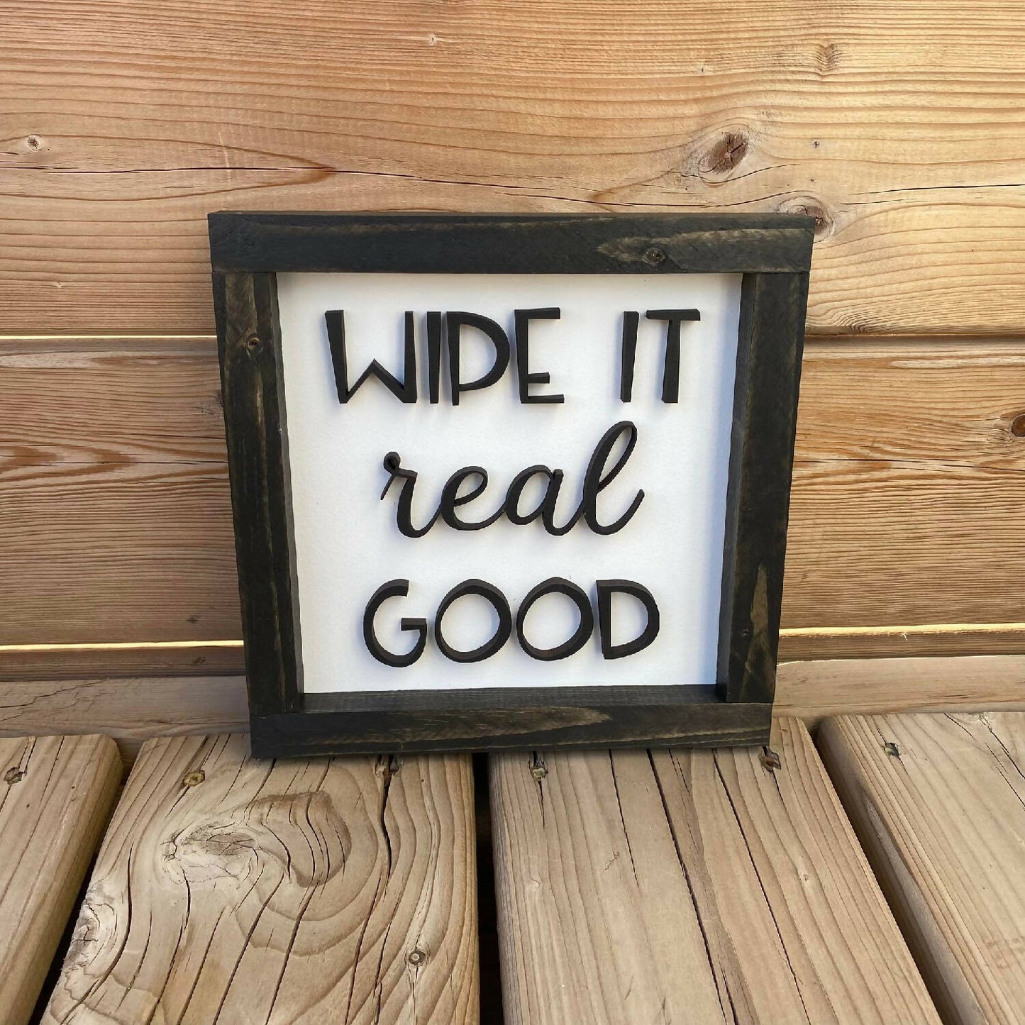 Wipe It Real Good Sign