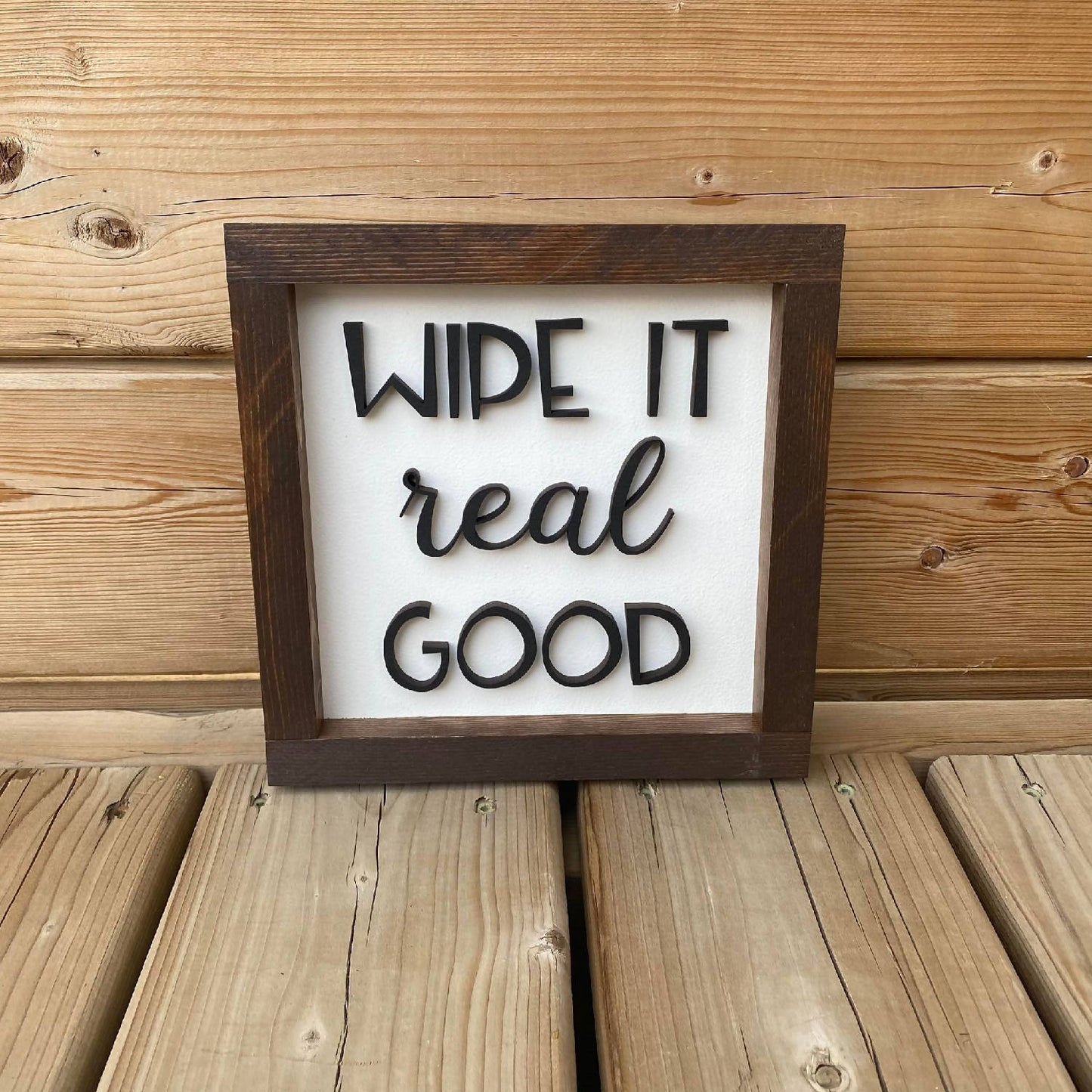 Wipe It Real Good Sign