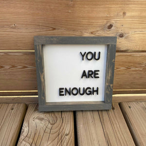 You Are Enough Sign