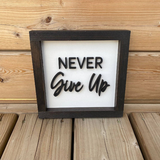 Never Give Up Sign