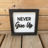 Never Give Up Sign