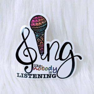 Sing Waterproof Stickers - HandmadeSask