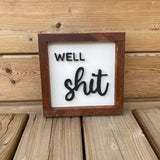 Well Shit Sign