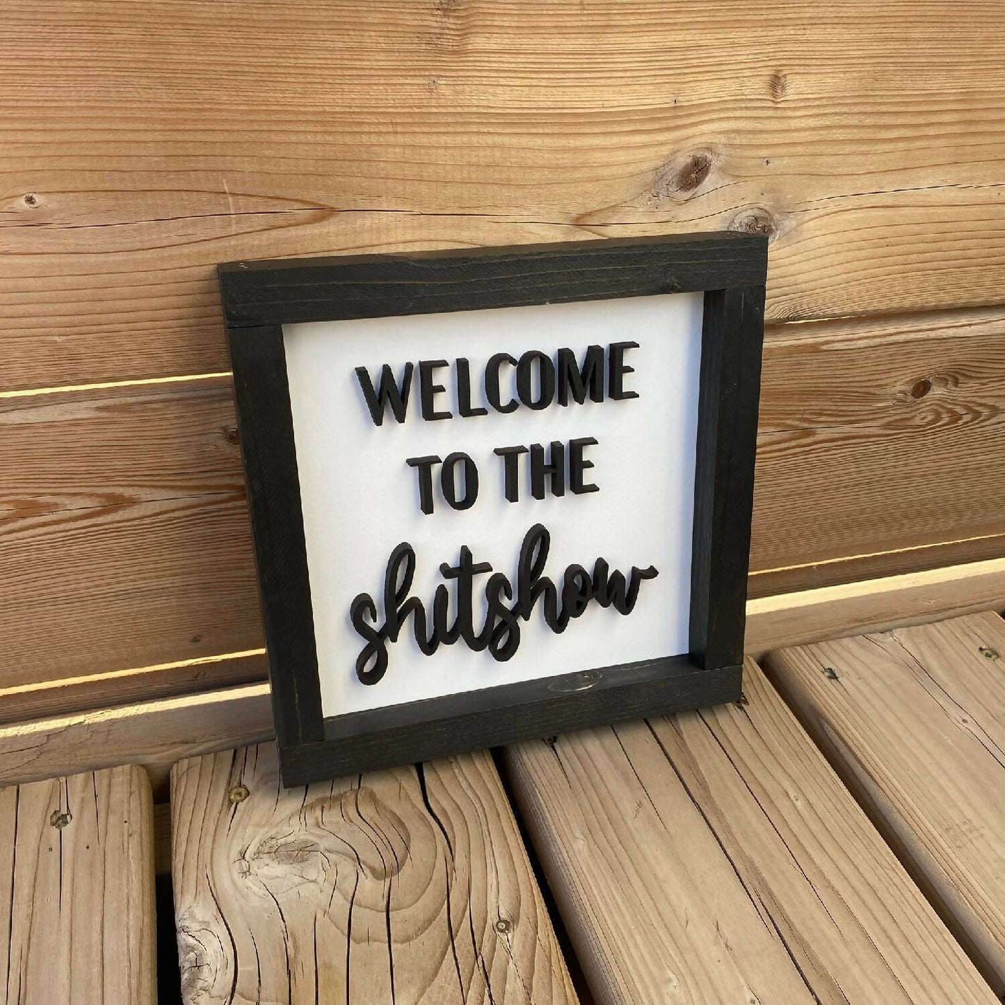 Welcome To The Shitshow Sign