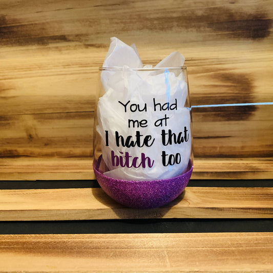 Hate That Bitch Glitter Stemless - HandmadeSask