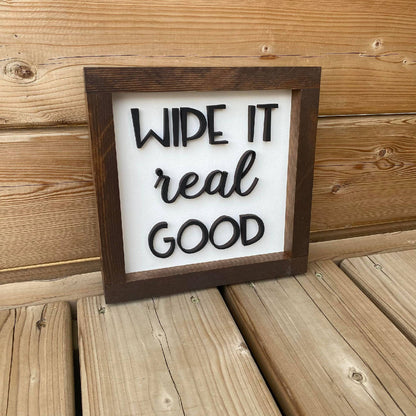 Wipe It Real Good Sign