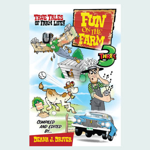 Fun On The Farm 3 book edited by Deana J. Driver