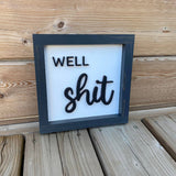 Well Shit Sign