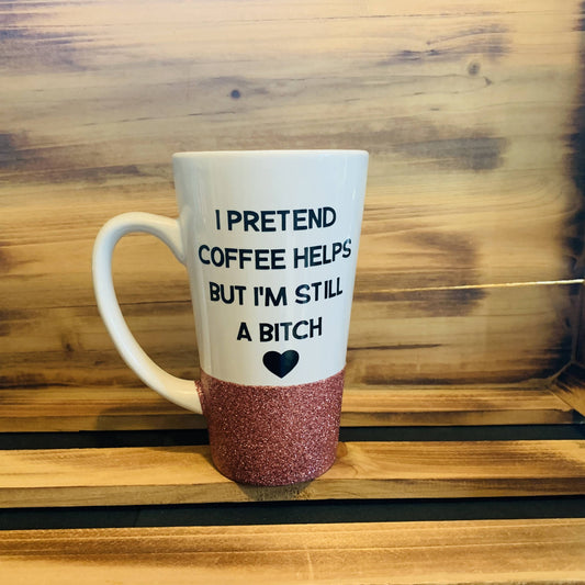I Pretend Coffee Helps Glitter Mug