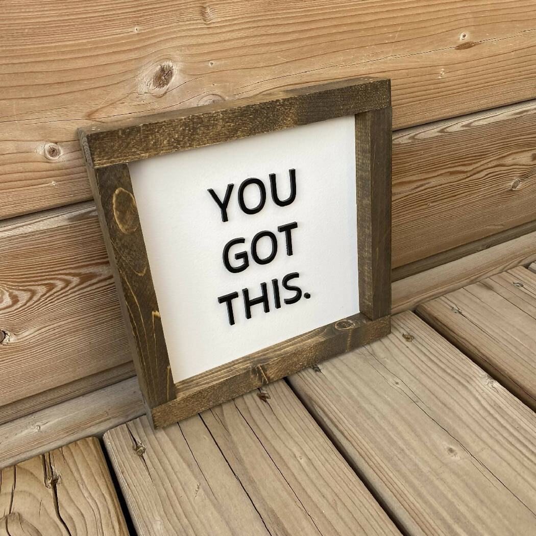 You Got This 3D Sign