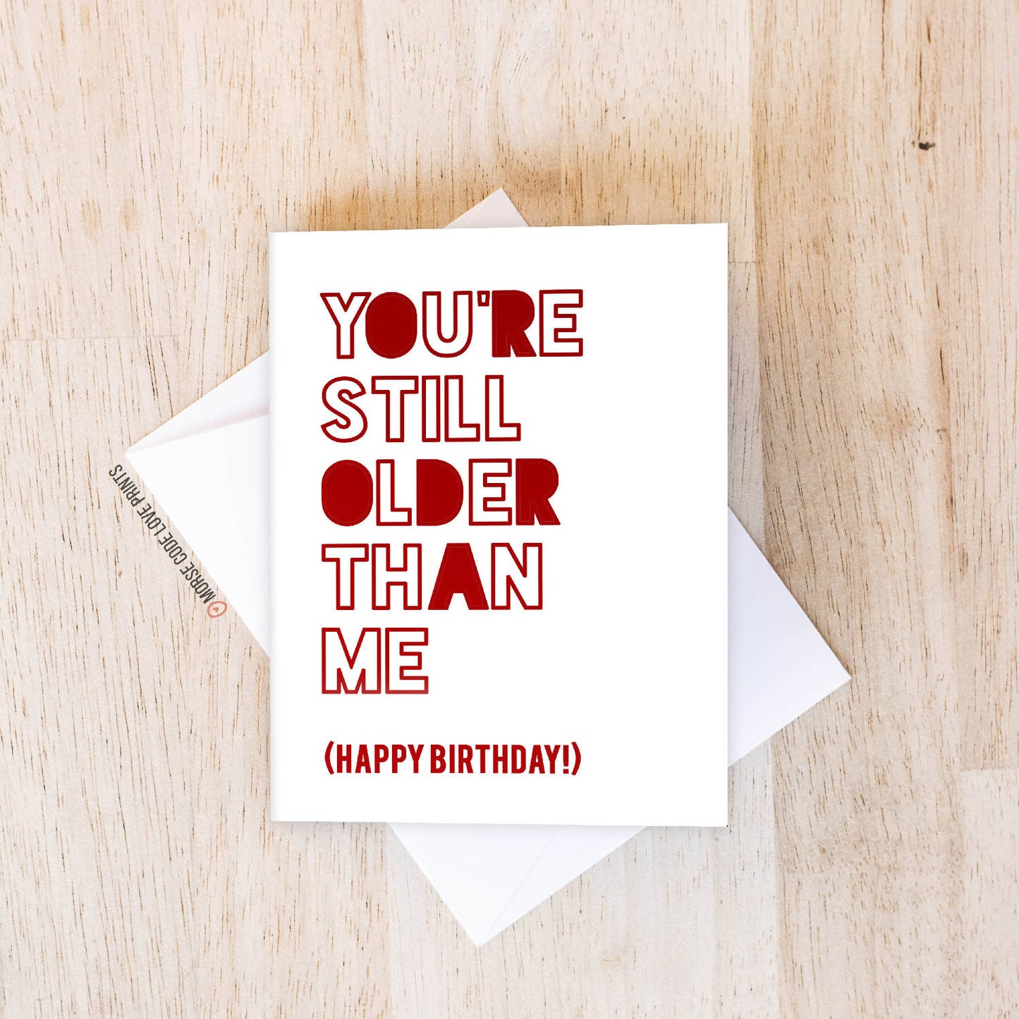 Still Older | Birthday | Greeting Card - HandmadeSask