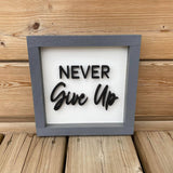Never Give Up Sign