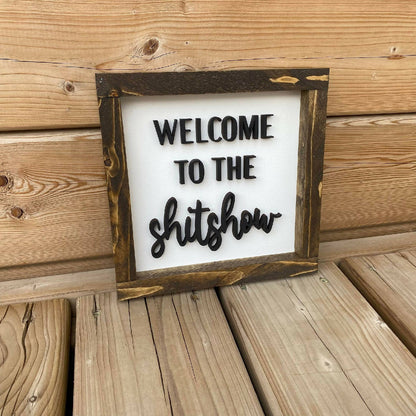 Welcome To The Shitshow Sign