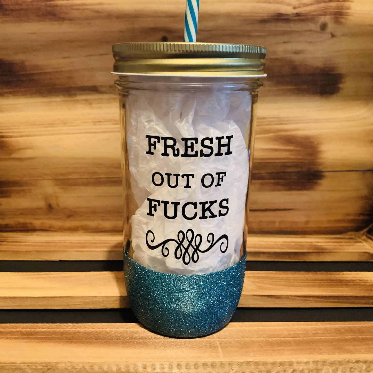 Fresh out of Fucks Glitter Jar