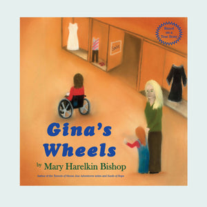 Gina's Wheels book by Mary Harelkin Bishop