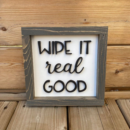 Wipe It Real Good Sign
