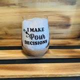 Pour Decisions Glitter Stemless