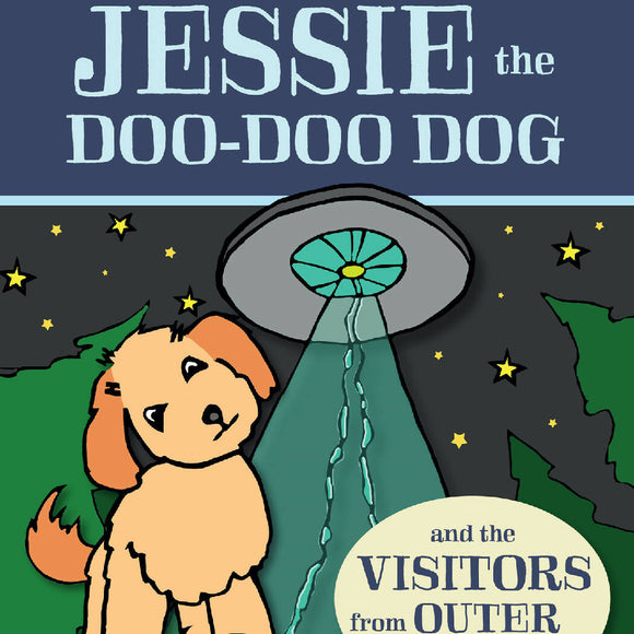 Jessie the Doo-Doo Dog and the Visitors from Outer Space